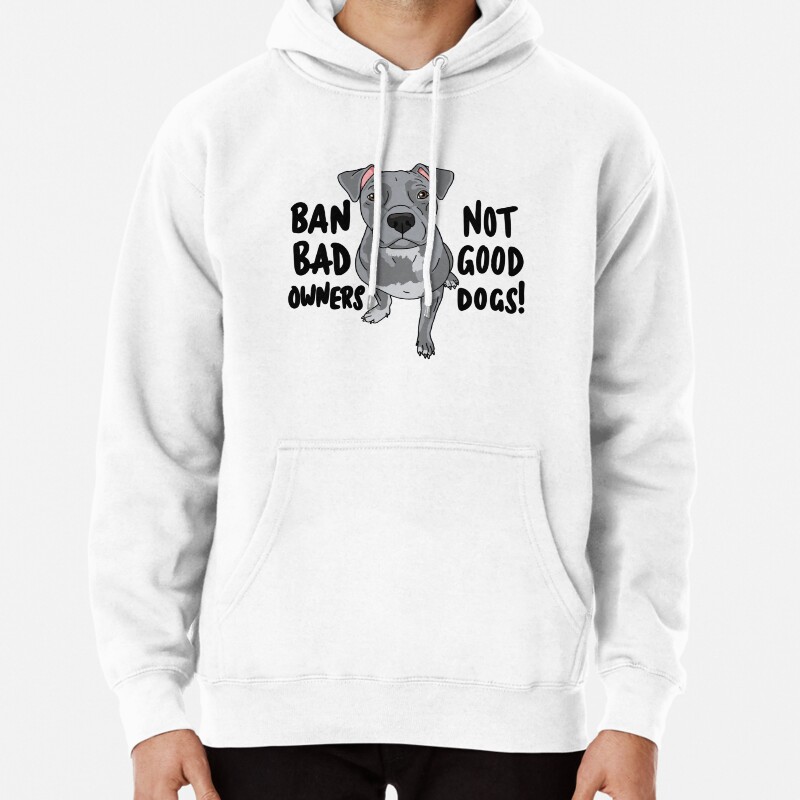 Ban bad owners, not good dogs! Pullover Hoodie