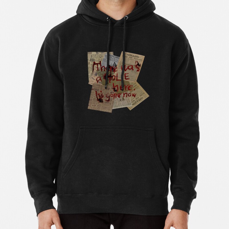 There was a Hole here, its gone now Pullover Hoodie