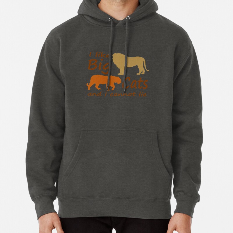 I like Big Cats Pullover Hoodie