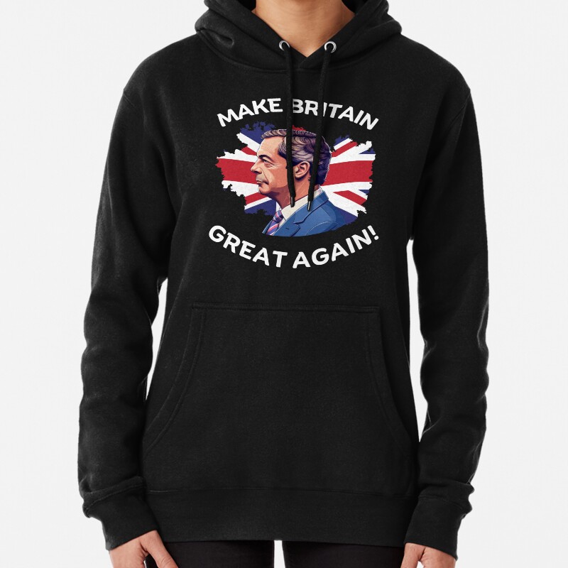 Make Britain Great Again Nigel Farage Support Pullover Hoodie