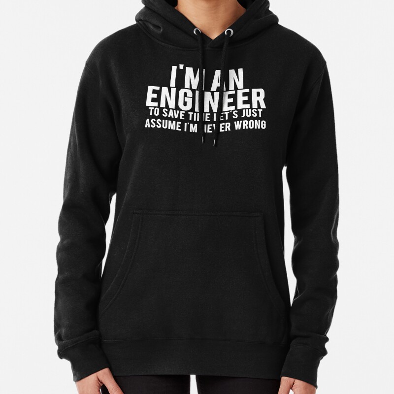 Trust Me Im An Engineer Pullover Hoodie