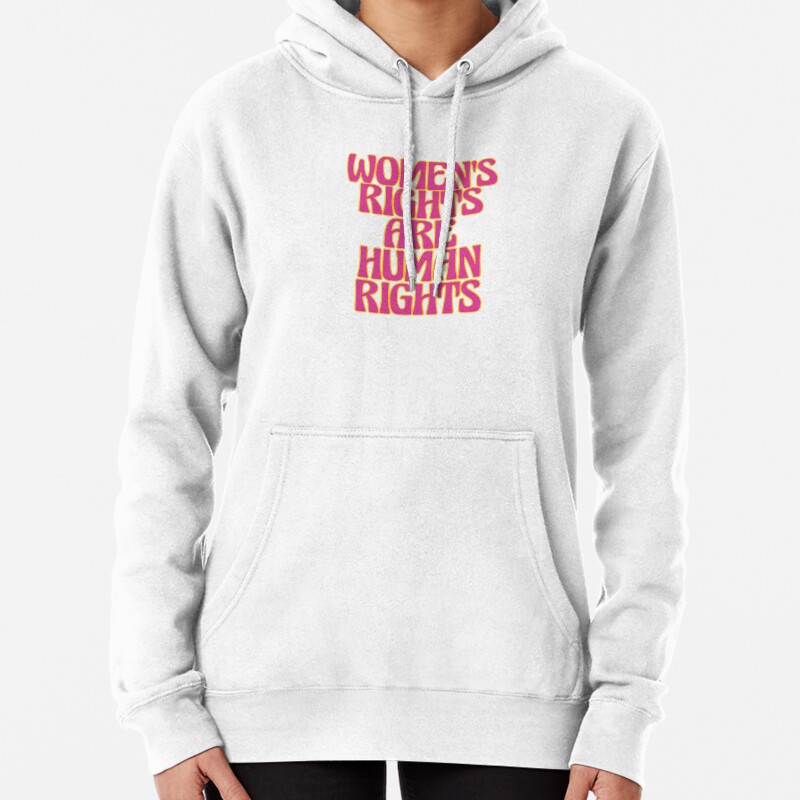 WOMENS RIGHTS ARE HUMAN RIGHTS Pullover Hoodie