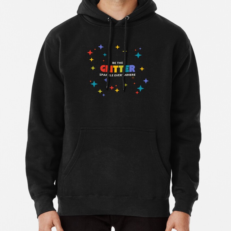 Be Glitter - for dark products Pullover Hoodie