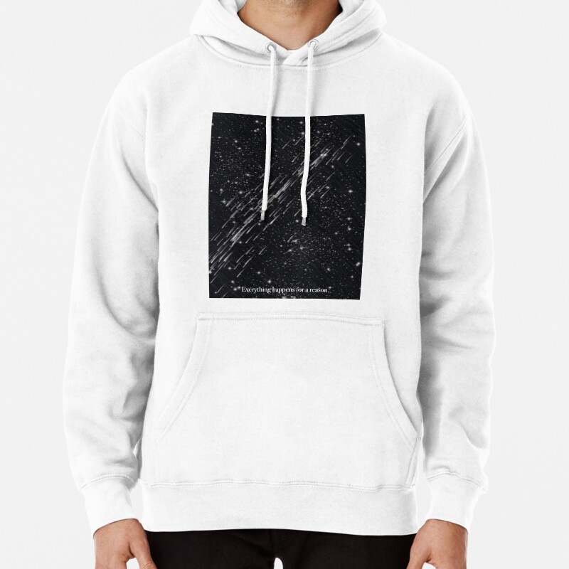 Night Sky Everything happens for a reason quote Pullover Hoodie
