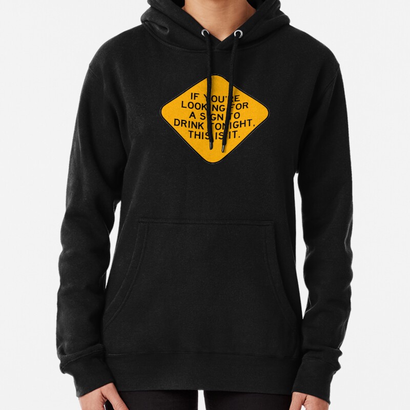 Heres a Sign to Drink Pullover Hoodie