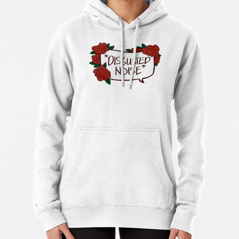 *DISGUSTED NOISE* Pullover Hoodie