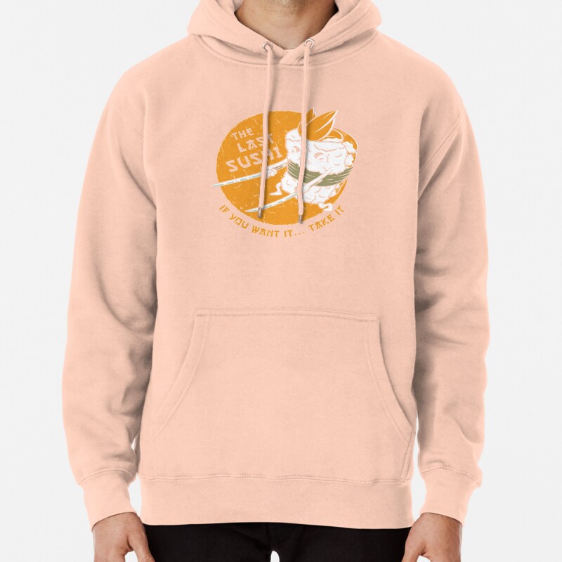 The Last Sushi Pullover Hoodie