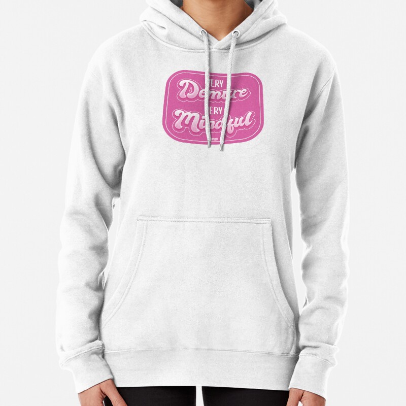Very Demure, Very Mindful - Quote Meme Tiktok Pullover Hoodie