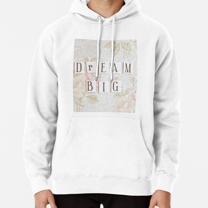 Dream Big Pullover Hoodie