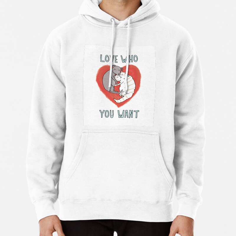 Love Who You Want Pullover Hoodie