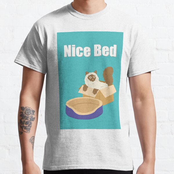 Humorous cat art  Nice Bed Classic T-Shirt