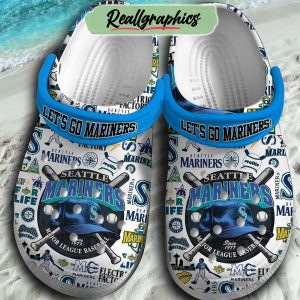 Seattle Mariners MLB Let?s Go 3D Printed Classic Seattle Mariners Fan Gears Crocs Clogs For Men Women and Kids