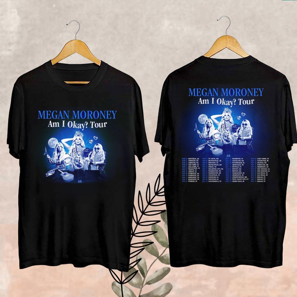New Megan Moroney Shirt, 2025 Megan Moroney Am I Okay Tour Shirt, Megan Moroney Fan Shirt