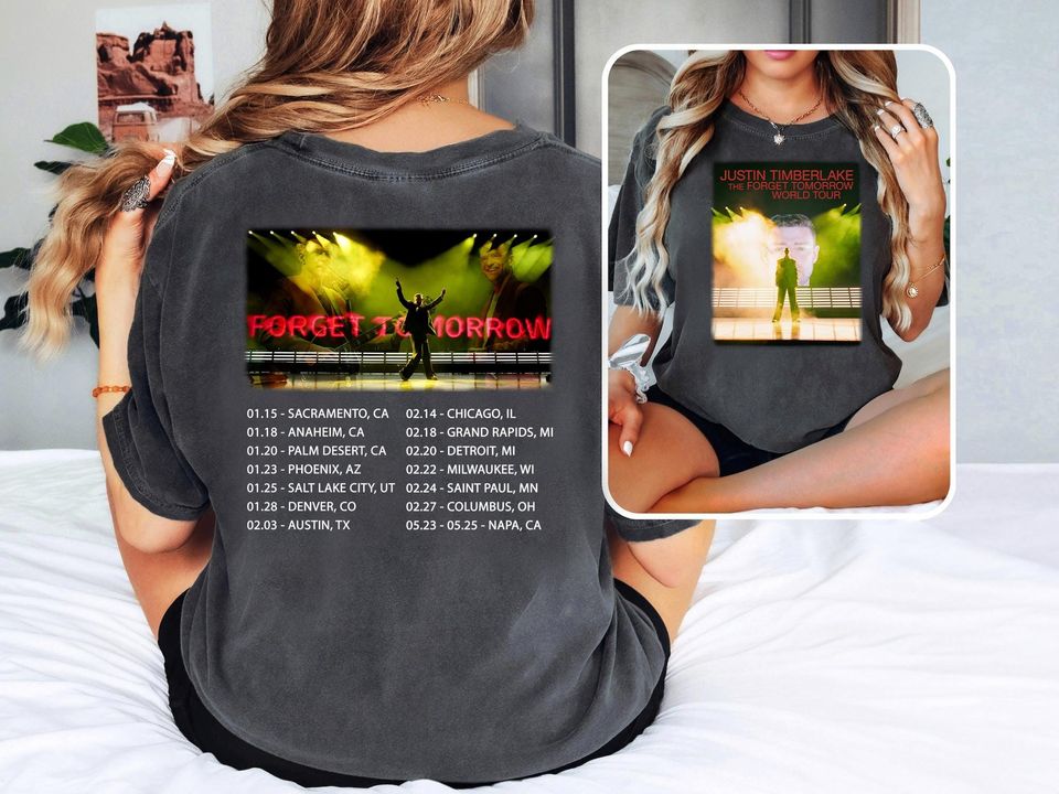 New Justin Timberlake Tour 2025 Shirt And Shirt, Forget Tomorrow World Tour 2025 Double Side, Gift For Fan