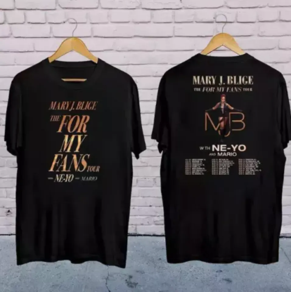 New 2025 Mary J Blige The For My Fans Tour Shirt