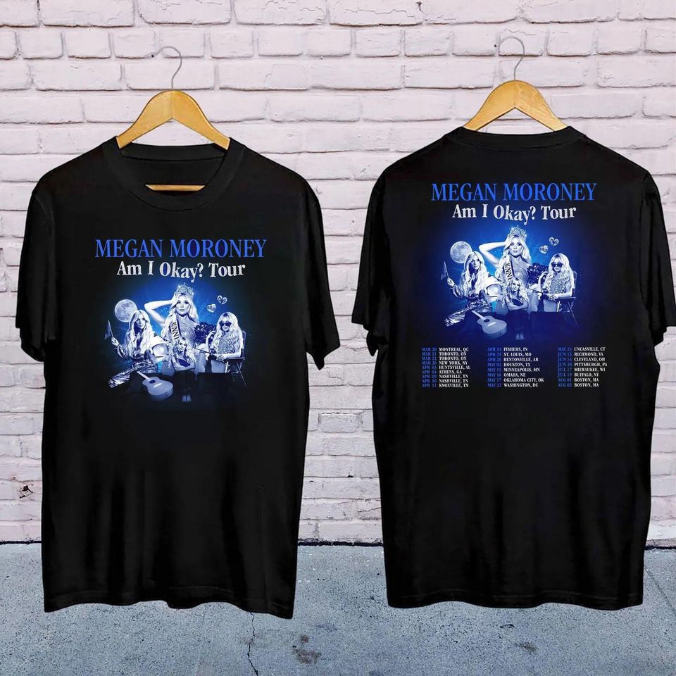New Megan Moroney 2025 Am I Okay Tour Shirt, Megan Moroney 2025 Concert, Megan Moroney Fan Gifts