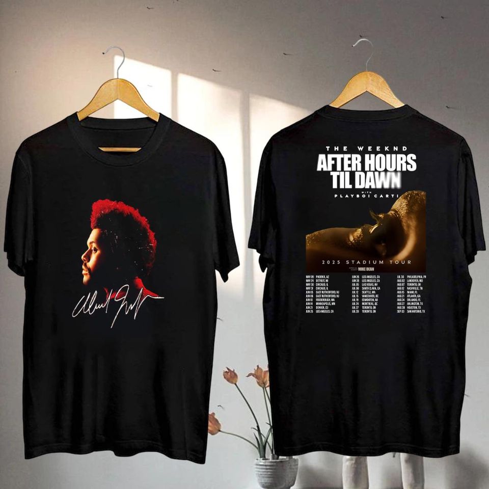 New Weeknds Shirt, 2025 Weeknds After Hours Til Dawn Tour Shirt, Weeknds Hurry Up Tomorrow
