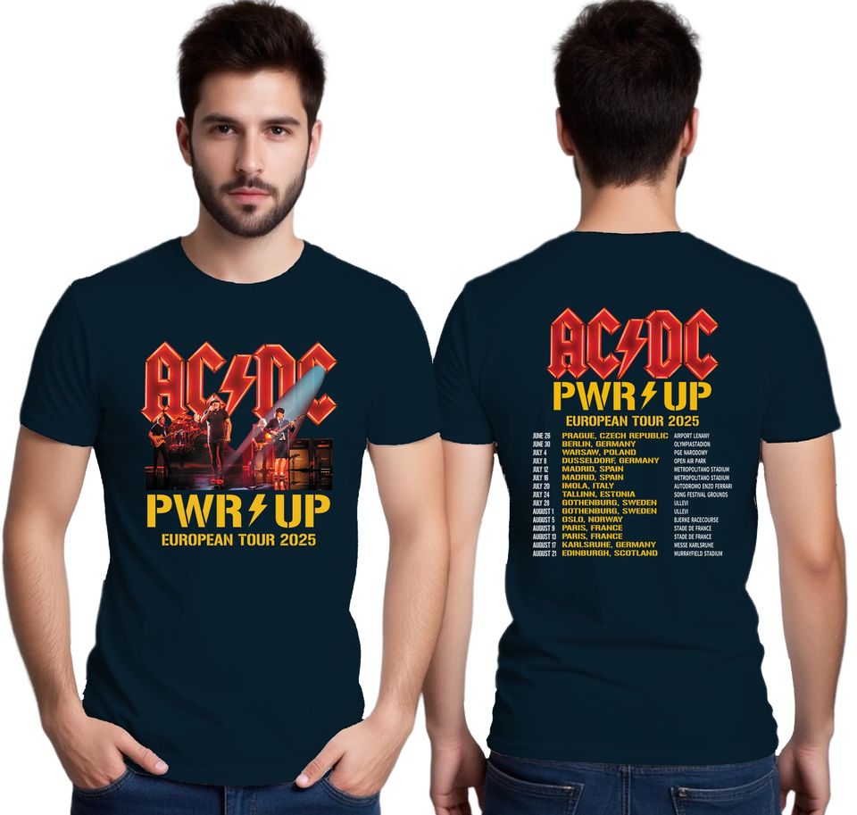 New Ac-Dc Pwr Up European Tour 2025 Shirt Rock Concert Merch Hard Rock Band Shirt Music Festival Stadium Tour Dates Fan Gift Souvenir