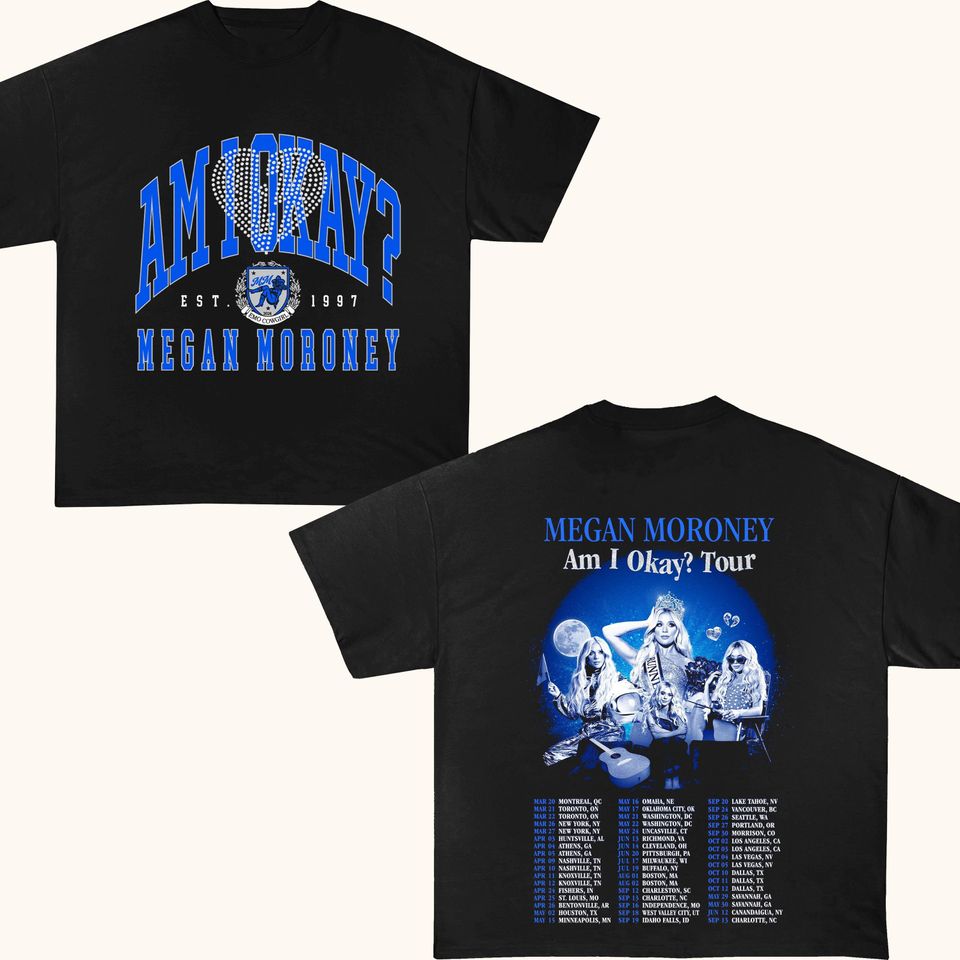 New Megan Moroney Shirt, 2025 Megan Moroney Am I Okay Tour Shirt, Megan Moroney Country Music