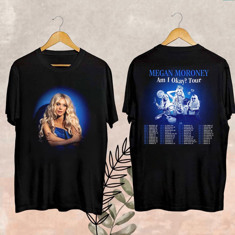 New Megan Moroney Tour Merch, Megan Moroney Shirt, 2025 Megan Moroney Am I Okay Tour Shirt