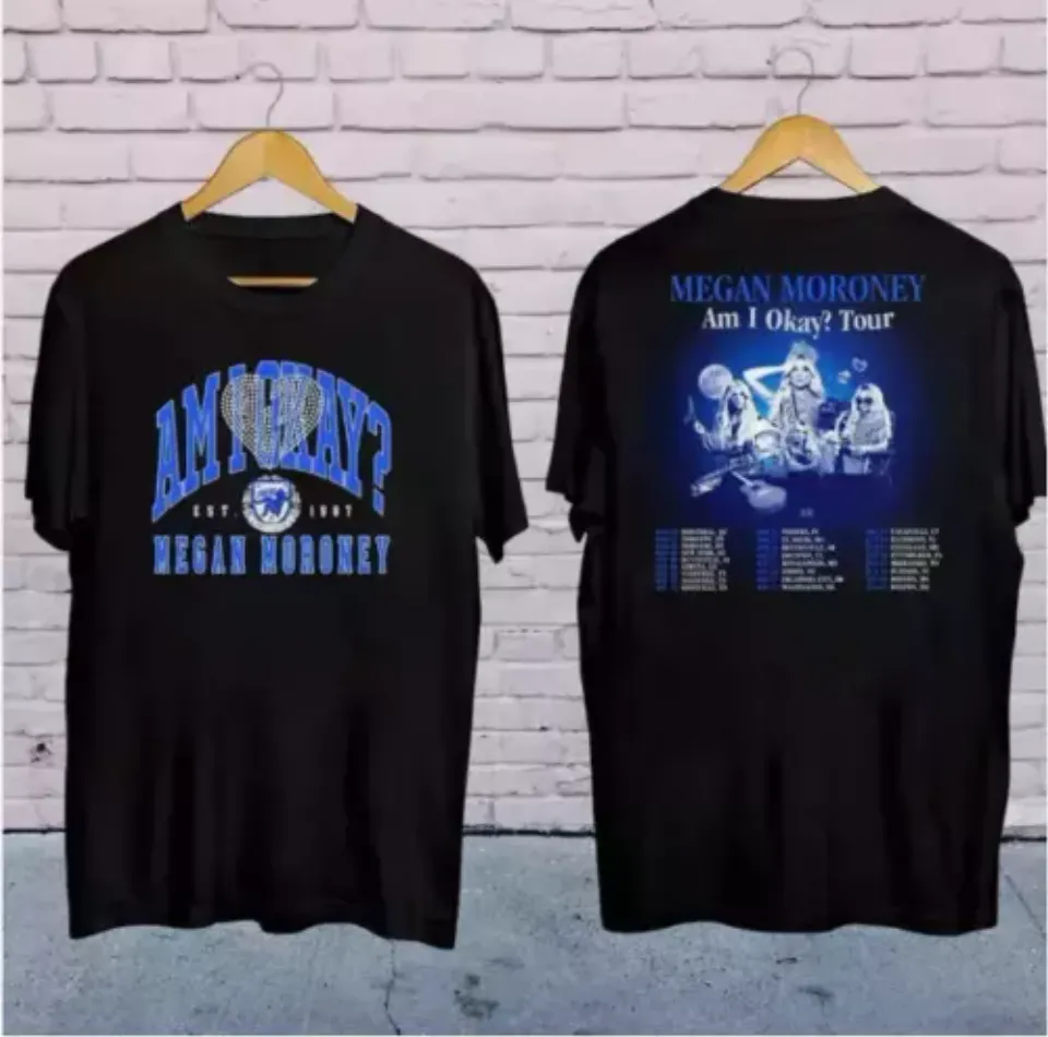 New Megan Moroney Tour 2025 Shirt, 2025 Megan Moroney Am I Okay Tour Shirt