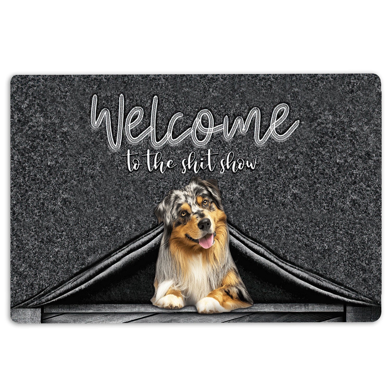 Australian Shepherd Rubber Doormat, Australian Shepherd Welcome To The Shitshow Gifts For Dog Lovers Welcome, Indoor Outdoor Door Mat, Home Decor