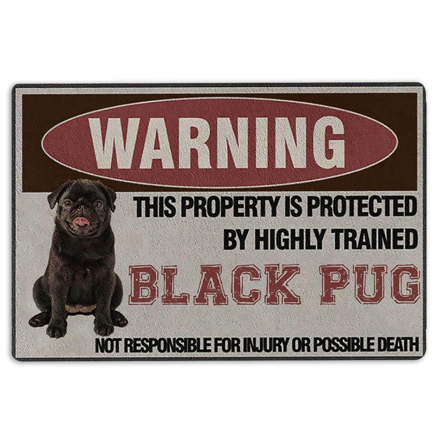 Pug Rubber Doormat, Warning This Property Is Protected By A Highly Trained Black Pug Welcome Doormat, Indoor Outdoor Door Mat, Home Decor