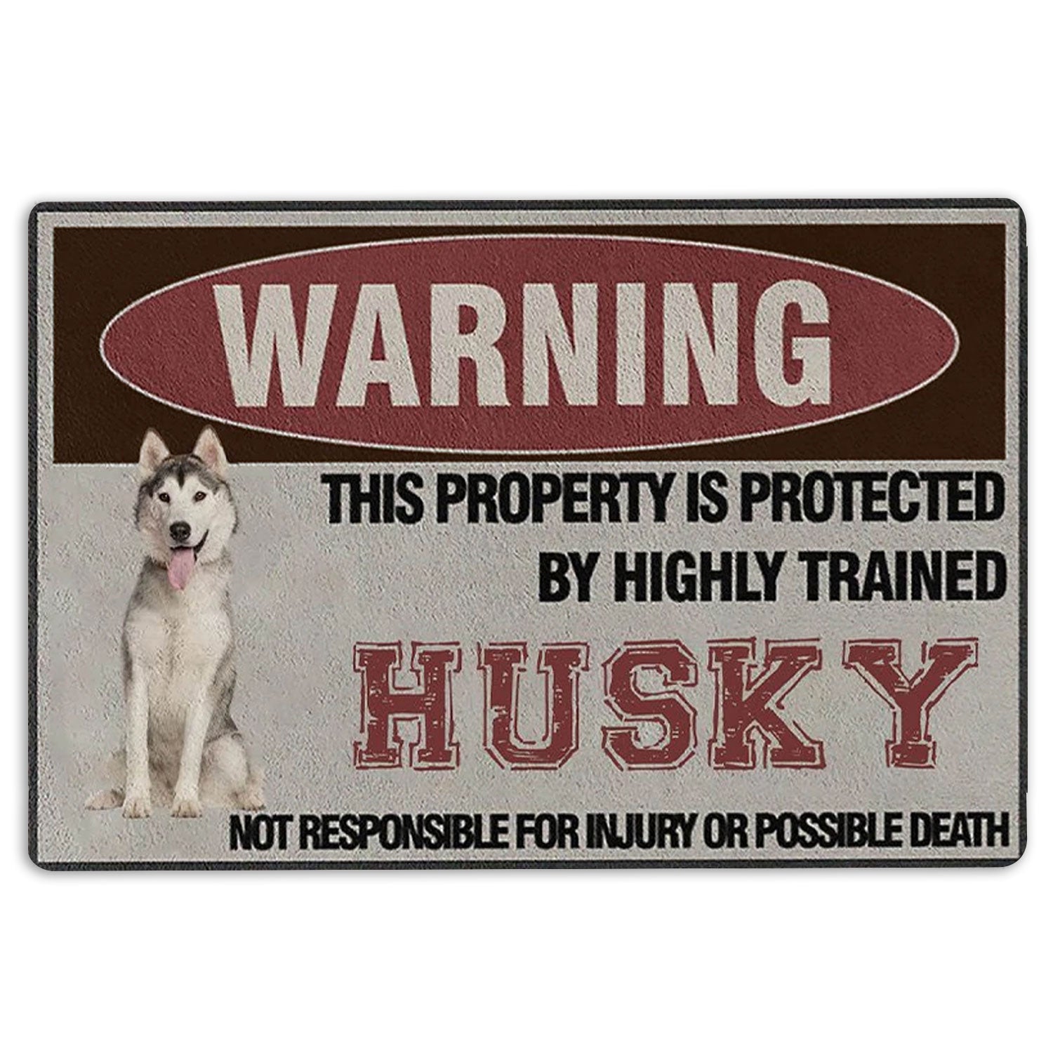 Husky Rubber Doormat, Warning This Property Is Protected By A Highly Trained Husky Dog Welcome Doormat, Indoor Outdoor Door Mat, Home Decor