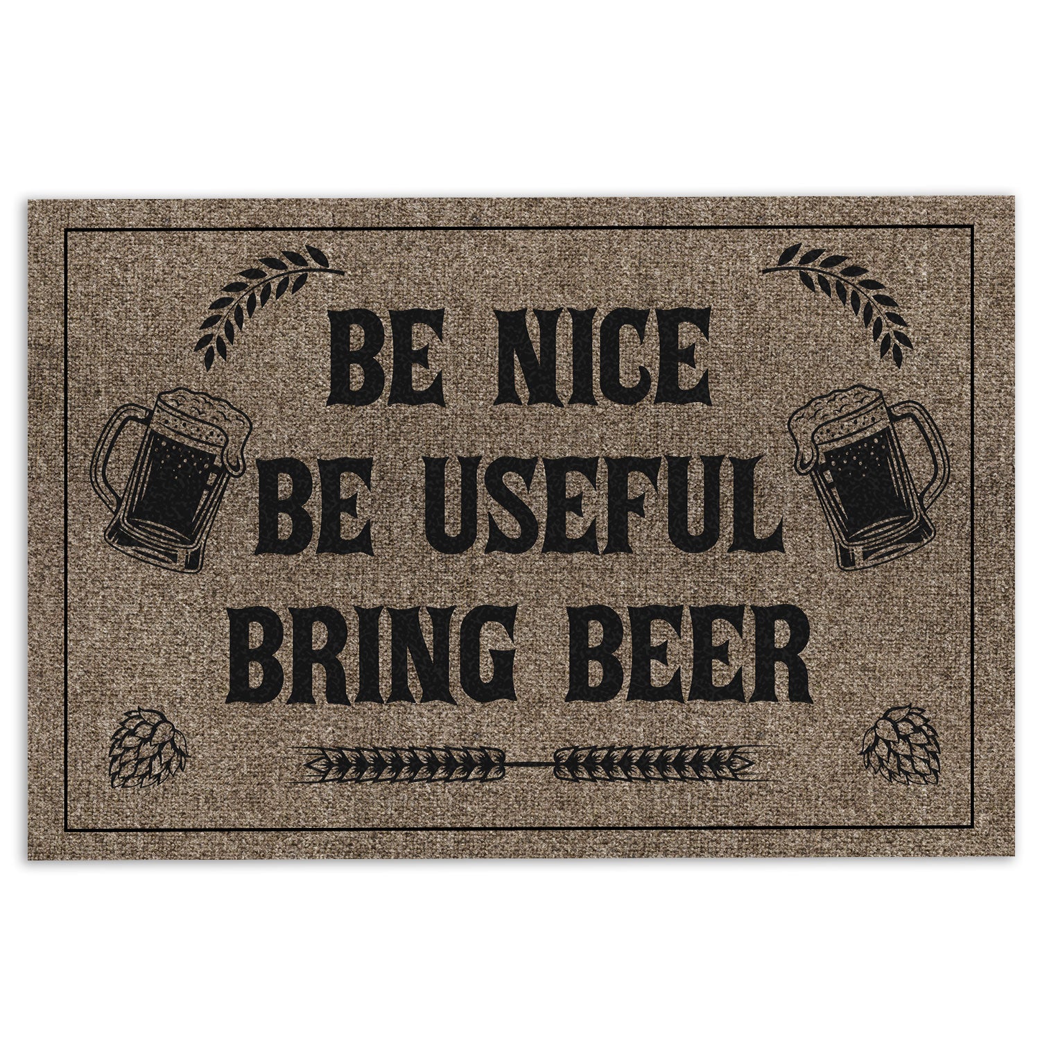 Beer Rubber Doormat, Be Nice Be Useful Bring Beer Funny Gift Idea Housewarming Welcome Doormat, Indoor Outdoor Door Mat, Home Decor