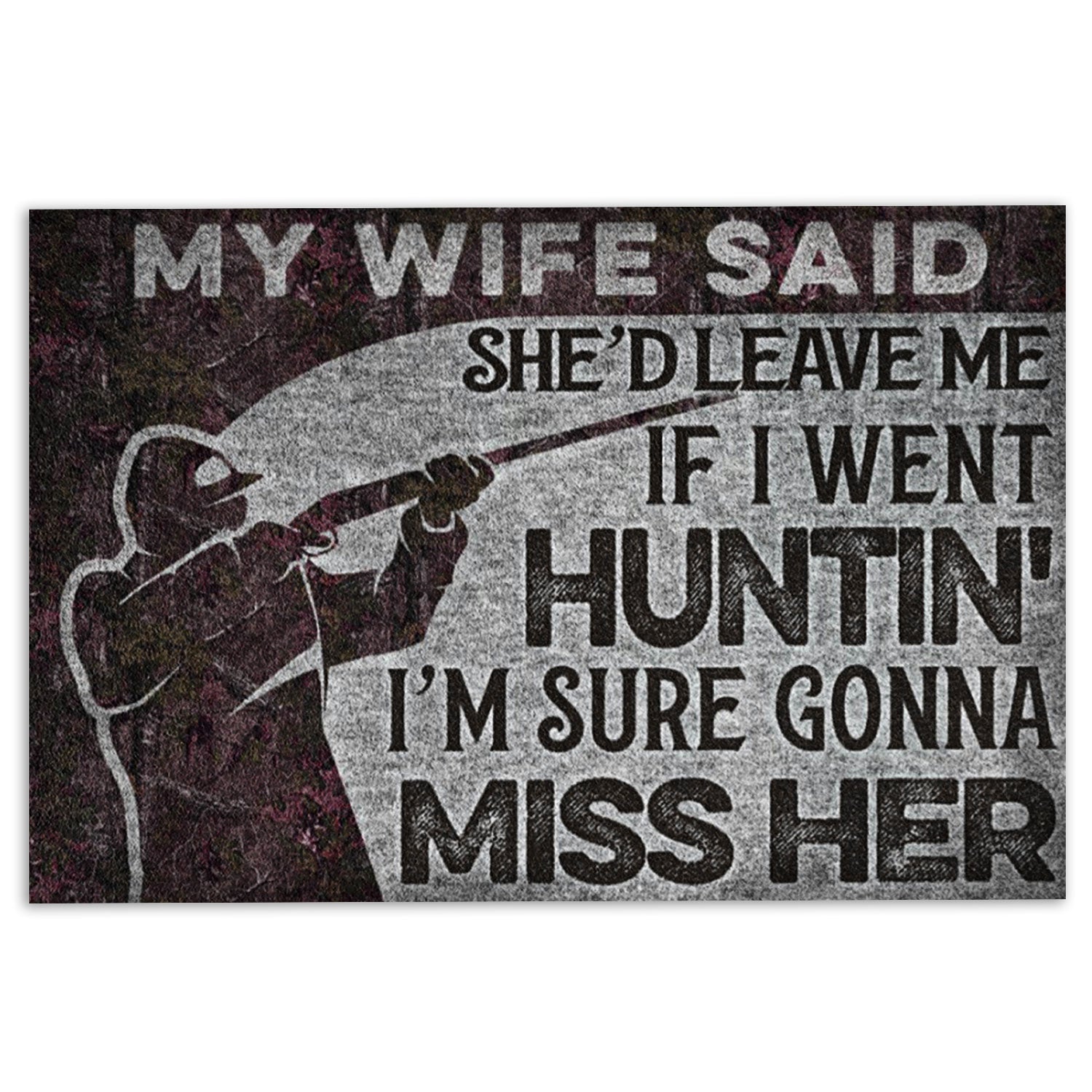 Hunting Rubber Doormat, Hunting Hunter My Wife Said Huntin' Welcome Doormat, Custom Name Indoor Outdoor Door Mat, Home Decor
