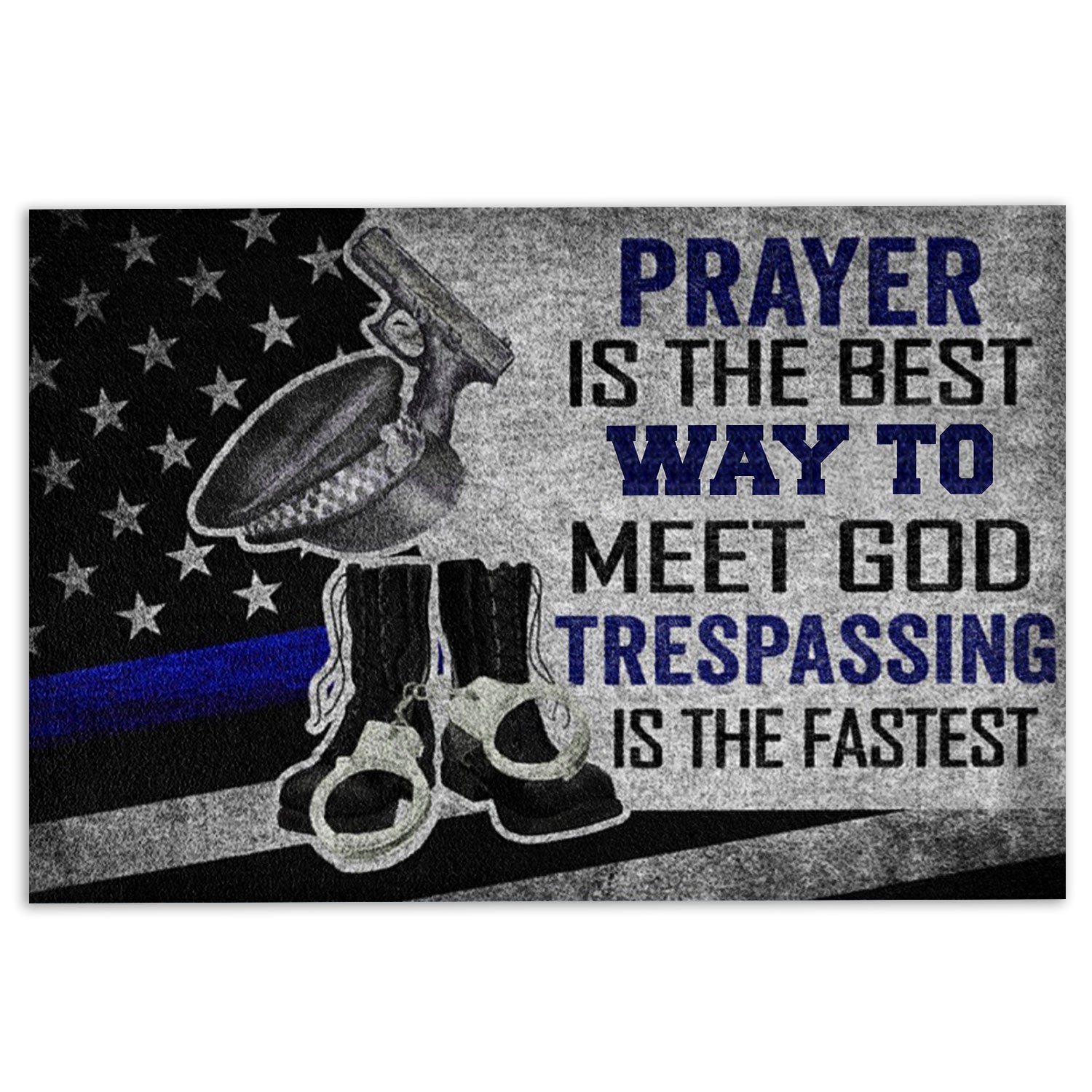Police Rubber Doormat, Police Prayer Is The Best Way To Meet God Thin Blue Line Welcome Doormat, Indoor Outdoor Door Mat, Home Decor