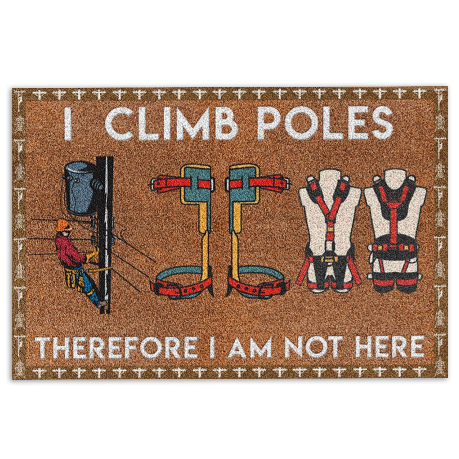 Lineman Rubber Doormat, Lineman I Climb Poles Therefore I Am Not Here Electrician Welcome Doormat, Indoor Outdoor Door Mat, Home Decor
