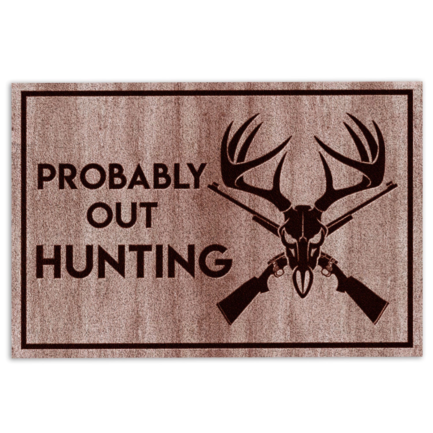 Hunting Rubber Doormat, Hunting Hunter Probably Our Hunting Welcome Doormat, Indoor Outdoor Door Mat, Home Decor