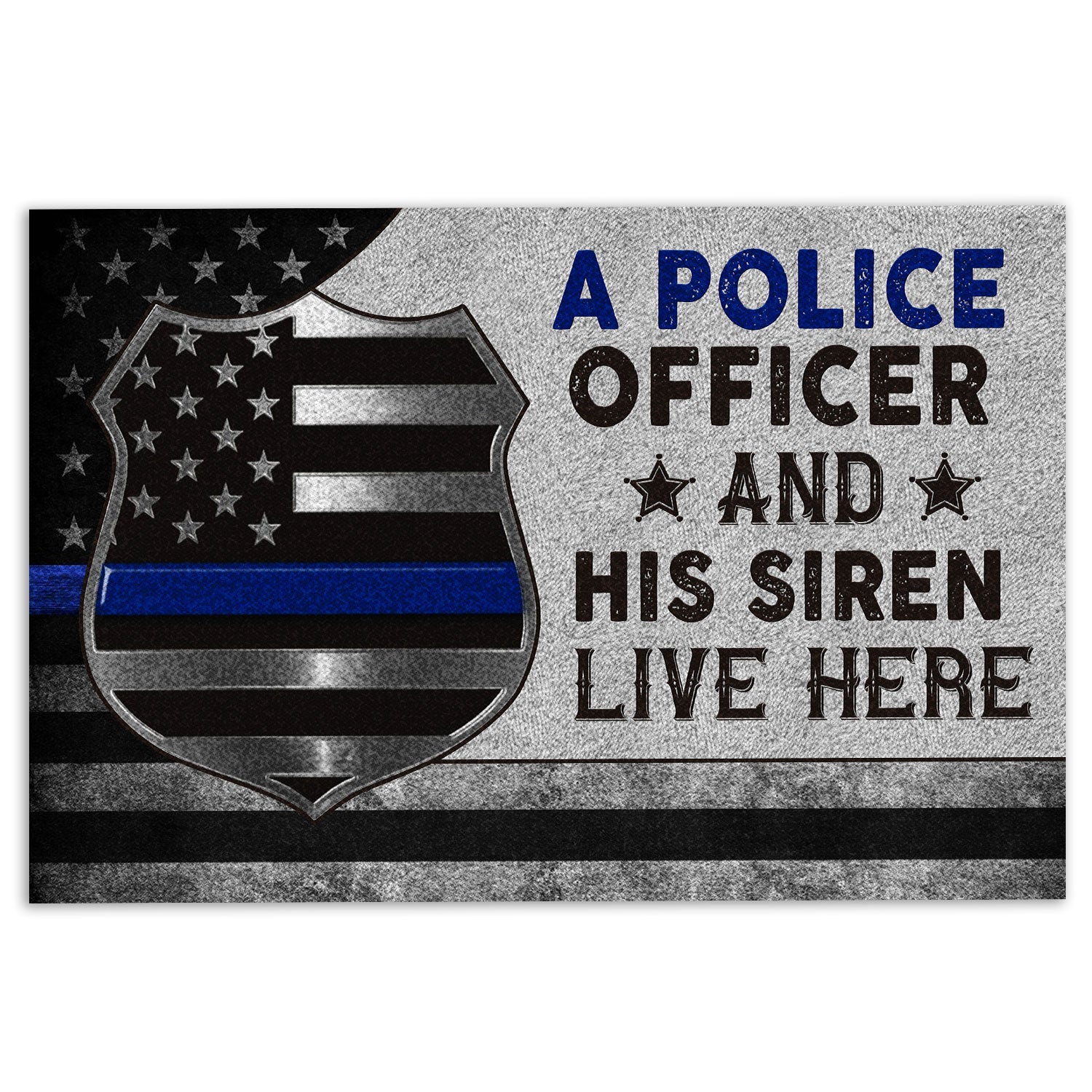 Police Rubber Doormat, A Police Officer And His Siren Live Here Gift For Couple Welcome Doormat, Indoor Outdoor Door Mat, Home Decor