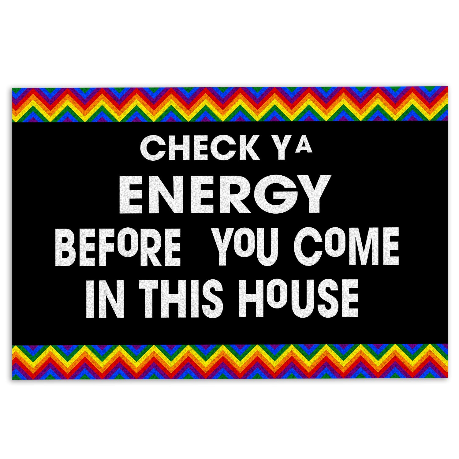 Lgbt Rubber Doormat, Lgbt Pride Lgbtq Check Ya Energy Before You Come In This House Welcome Doormat, Indoor Outdoor Door Mat, Home Decor