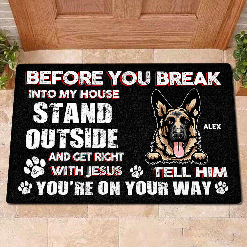 Before You Break In To Our House Doormat Birthday, Loving Gift For Dog Lover, Dog Owner, Dog Dad, Dog Mom