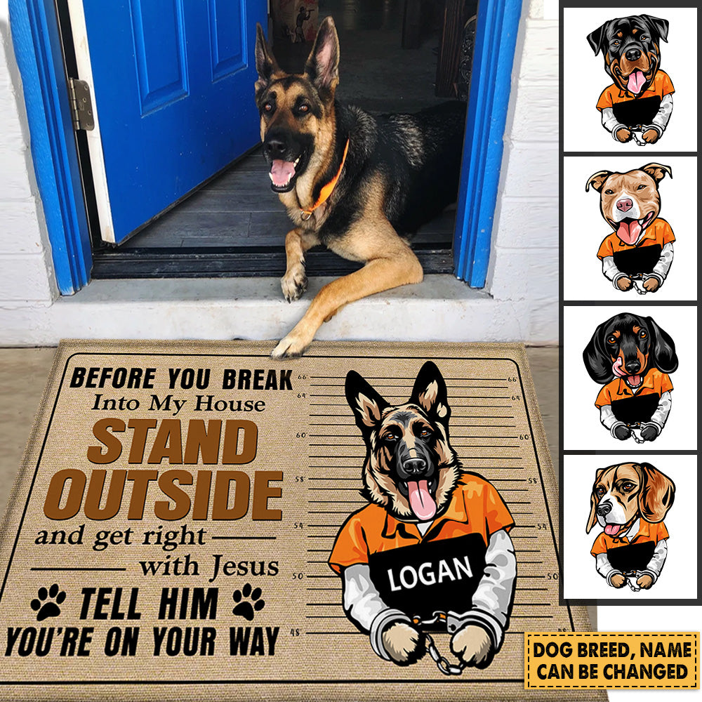 Doormat Before You Break Into My House Funny Dog Doormat Welcome Pet Owner Indoor Outdoor Rugs Dog Lovers Gift H2511