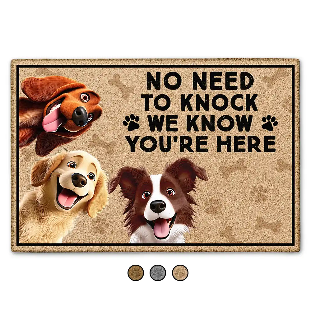 No Need To Knock We Know You'Re Here Dog Doormat