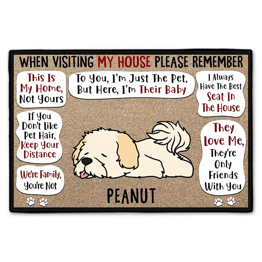 Remember When Visiting Our House Dog Lovers Doormat