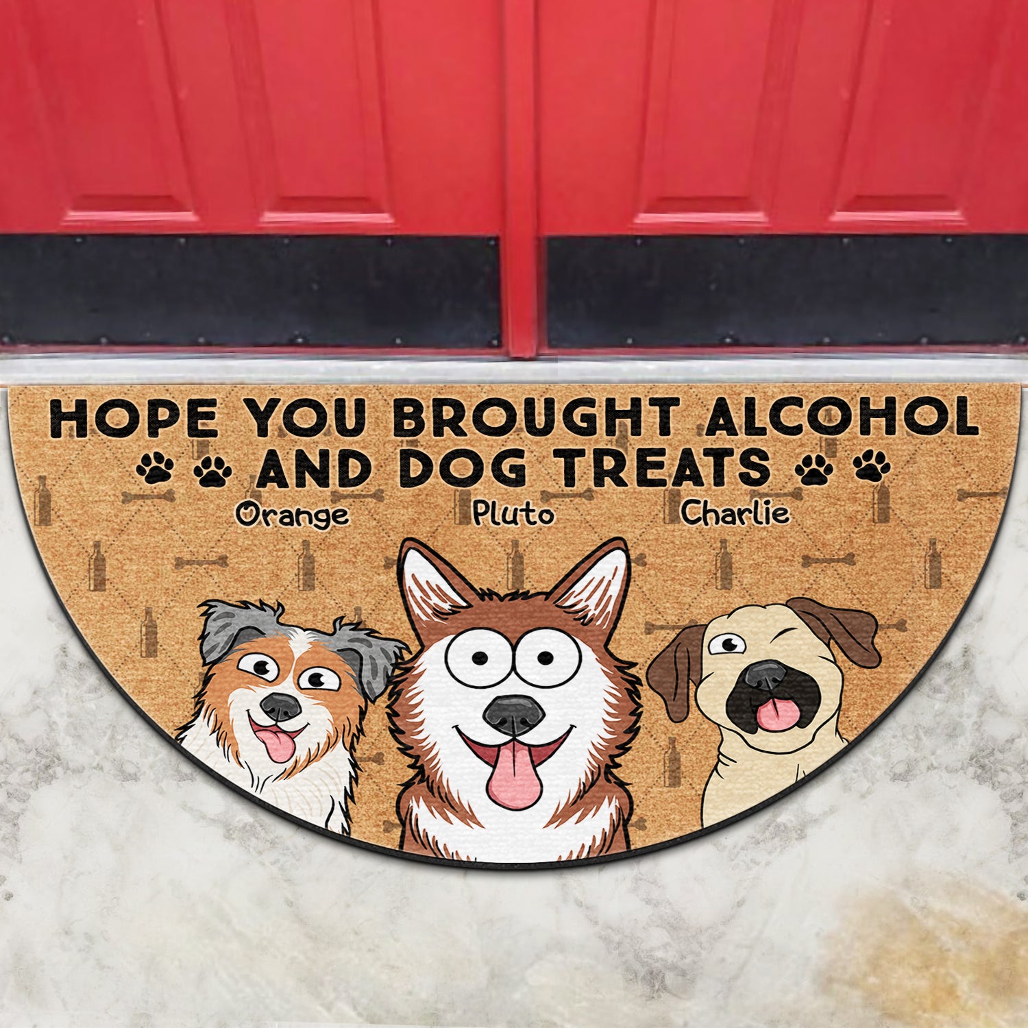 Hope You Brought Alcohol And Dog Treats Gift For Pet Lovers Custom Shaped Doormat