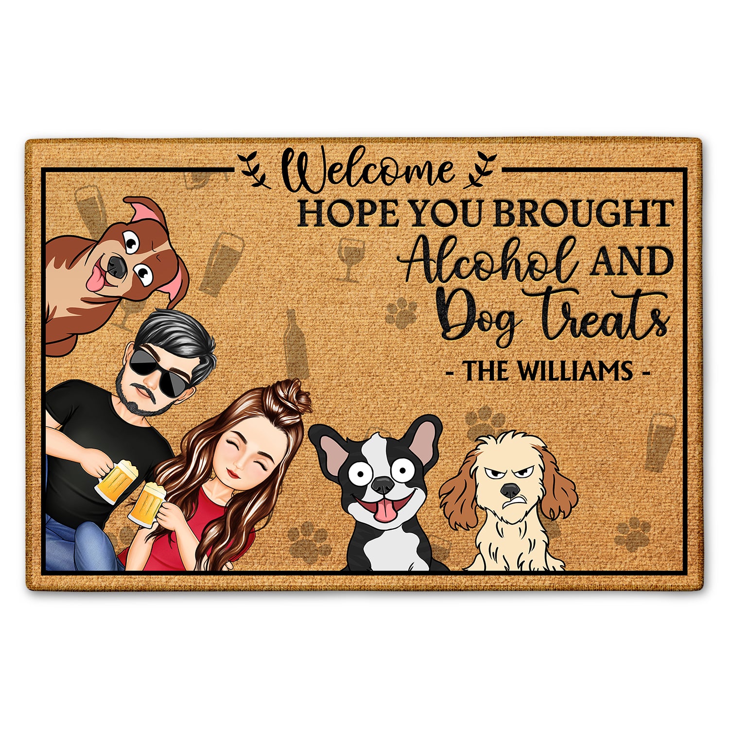Hope You Brought Alcohol And Dog Treats Home Decor For Family, Couples, Pet Lovers Doormat