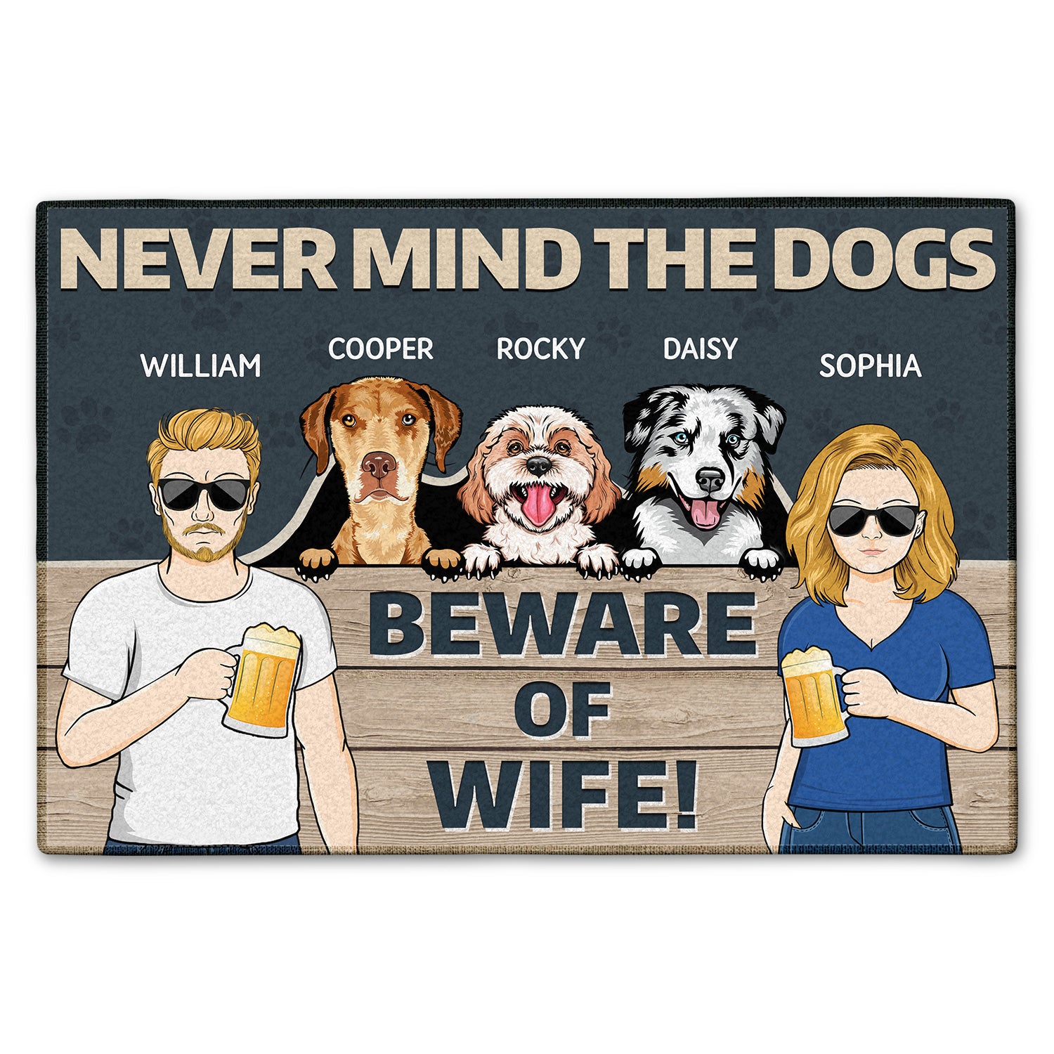 Never Mind The Dogs Beware Of Wife Home Decor, Funny Gift For Couples, Dog Lovers Custom Doormat