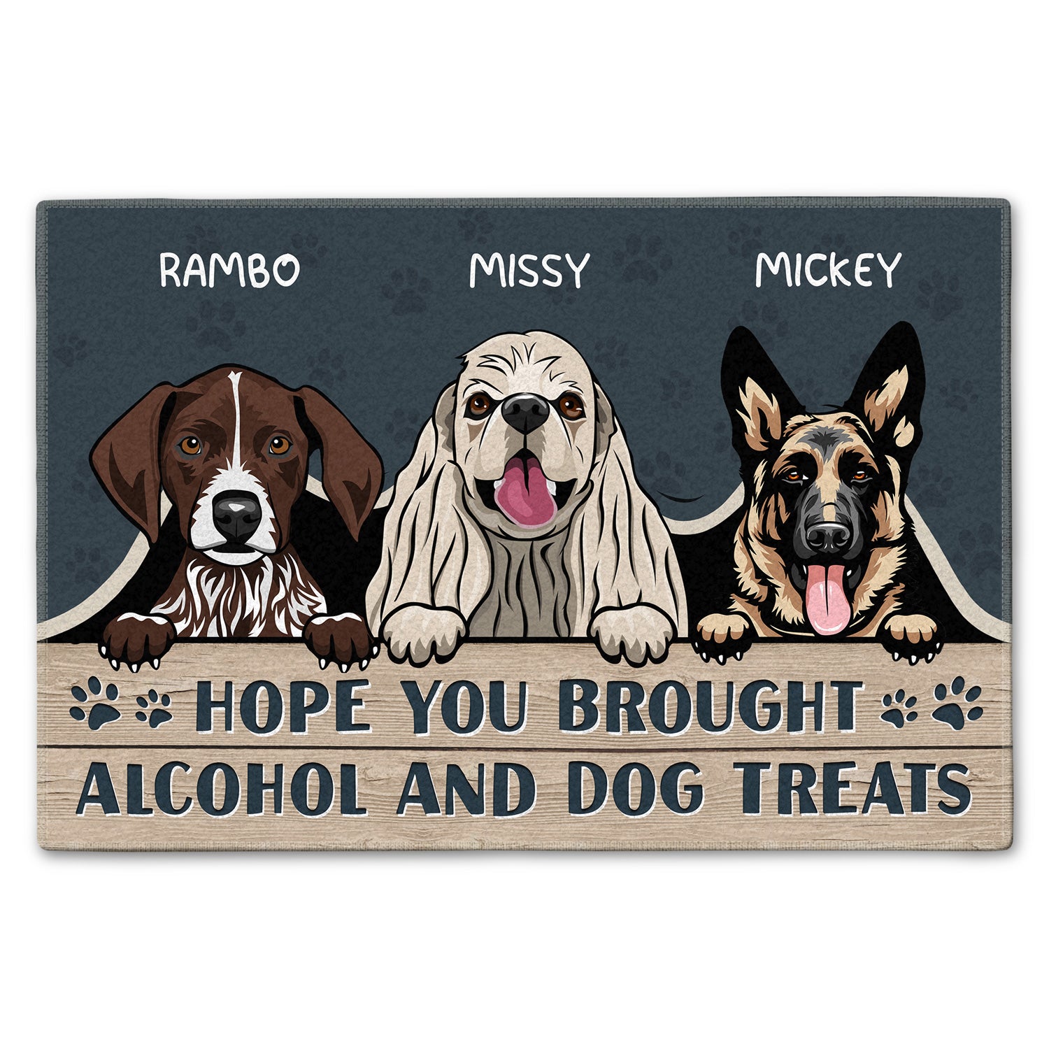 Hope You Brought Alcohol And Dog Treats Cat Treats Custom Doormat