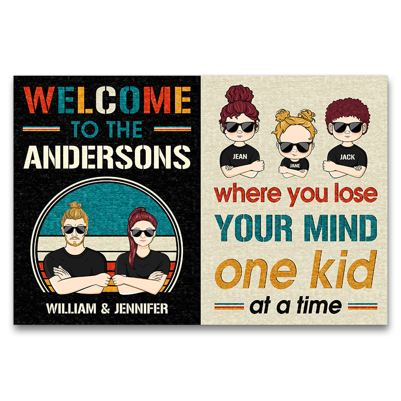 Lose Your Mind One Kid A Time Family Custom Doormat