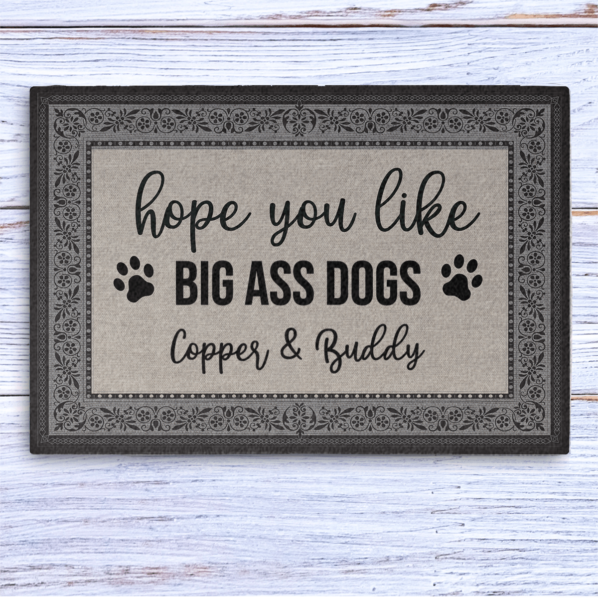 Hope You Like Big Ass Dogs Custom Doormat