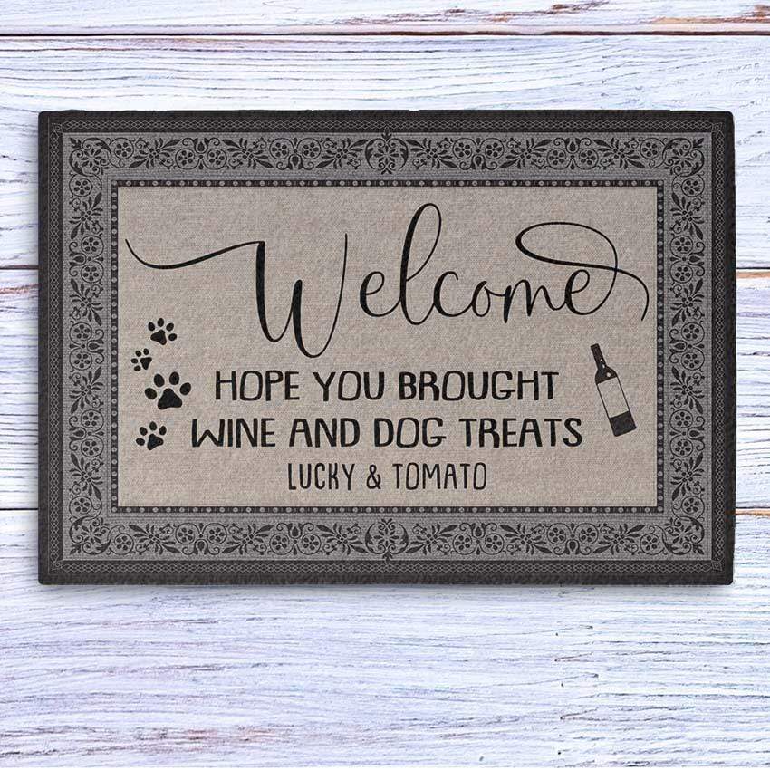 Hope You Brought Wine Dog Treats Doormat