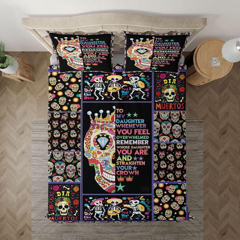 Sugar Skull Queen To My Daughter Bedding Set Day Of The Dead Daughter Whenever You Feel