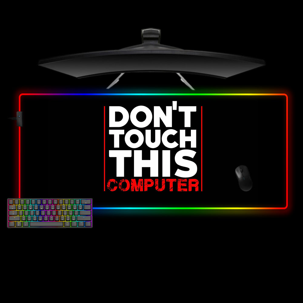 Allleftout Don'T Touch This Computer Message Design M-Xxl Size Rgb Gaming Mouse Pad, Computer Desk Mat