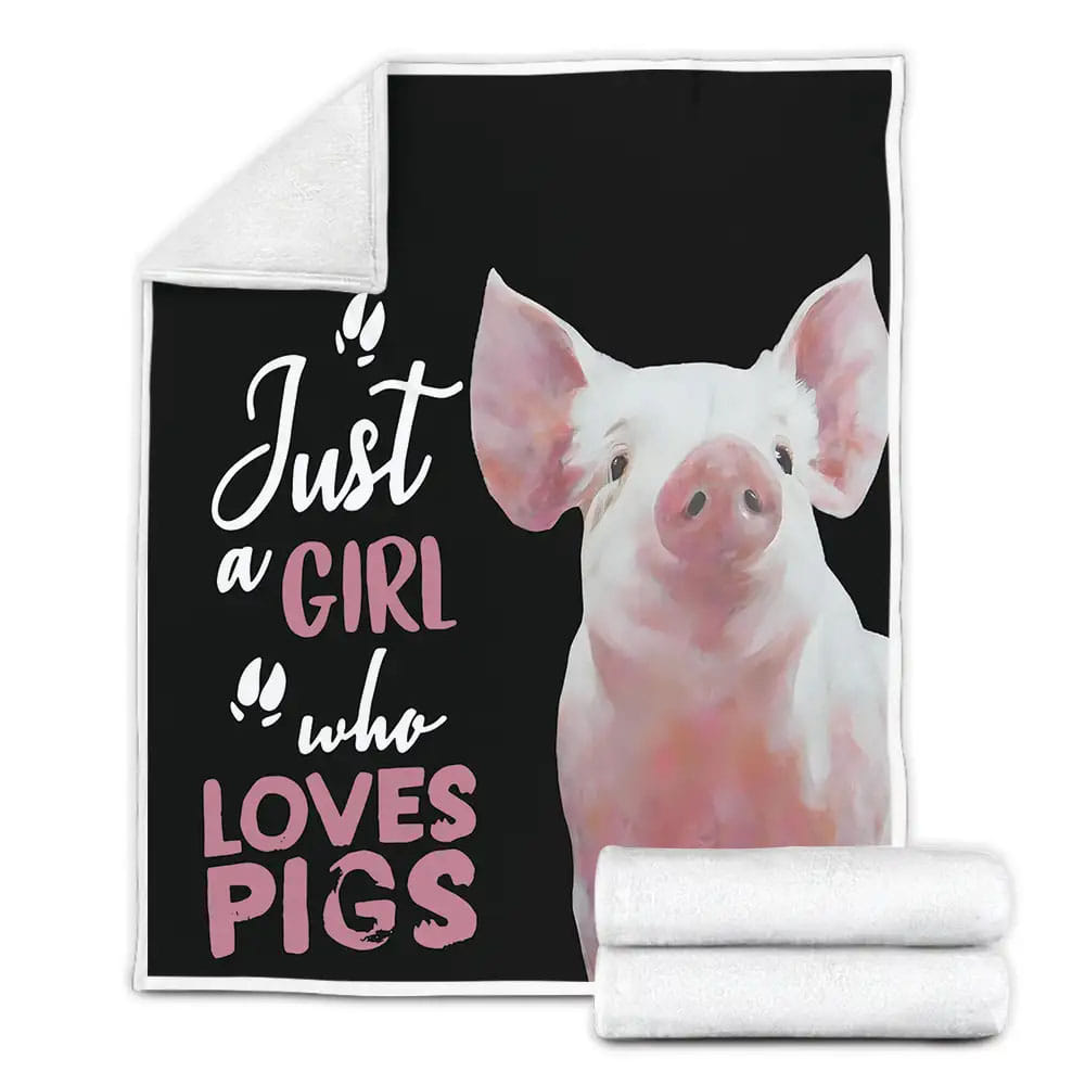 Just A Girl Who Loves Pig Fleece Blanket Gift For Wife Husband Besties