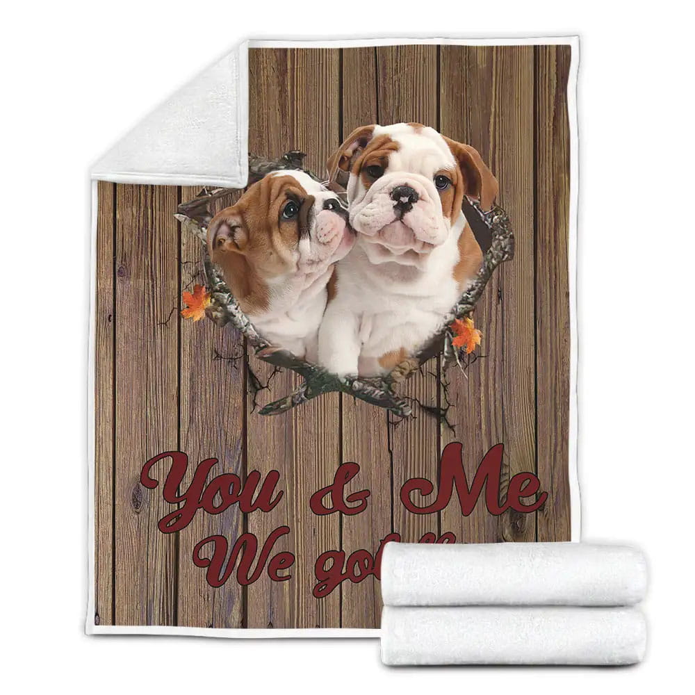 English Bulldog You And Me We Got This Fleece Blanket Perfect 